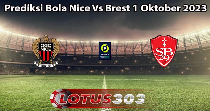 Prediksi Bola Nice Vs Brest 1 Oktober 2023