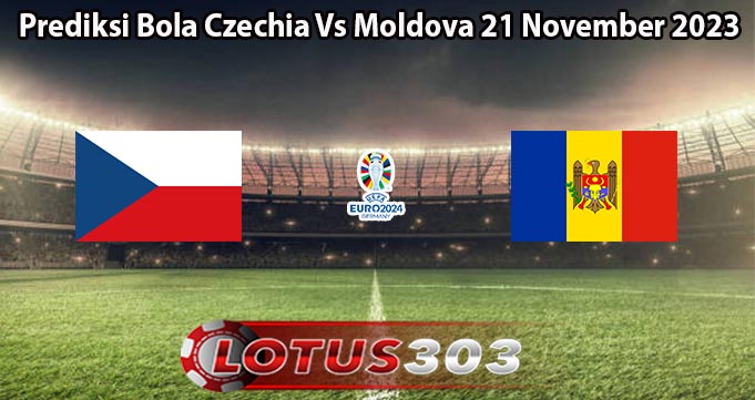 Prediksi Bola Czechia Vs Moldova 21 November 2023